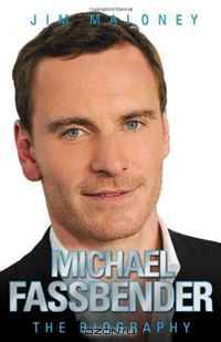 Michael Fassbender: The Biography