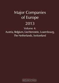 Major Companies of Europe: Austria, Belgium, Liechtenstein, Luxembourg, The Netherlands, Switzerland