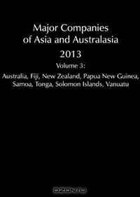 Major Companies of Asia and Australasia: Australasia - Australia, New Zealand, Papua New Guinea