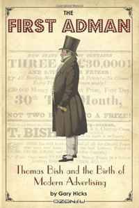 The First Adman: Thomas Bish and the Birth of Modern Advertising