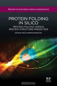 Protein folding in silico: Protein folding versus protein structure prediction (Woodhead Publishing Series in Biomedicine)