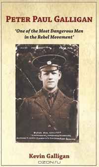 Peter Paul Galligan: One of the Most Dangerous Men in the Rebel Movement