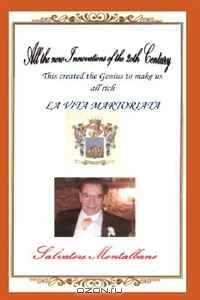 All the New Innovations of the 20th Century: La Martoriata Vita (Italian Edition)