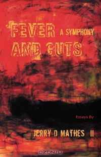 Fever and Guts: A Symphony