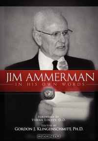 Jim Ammerman In His Own Words