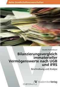 Bilanzierungsvergleich immaterieller Vermogenswerte nach UGB und IFRS (German Edition)