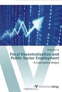 Fiscal Decentralization and Public Sector Employment: A Cross-Country Analysis