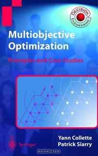 Multiobjective Optimization: Principles and Case Studies (Decision Engineering)