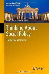Thinking About Social Policy: The German Tradition (German Social Policy)