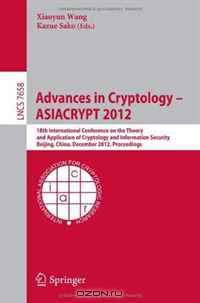 Advances in Cryptology -- ASIACRYPT 2012: 18th International Conference on the Theory and Application of Cryptology and Information Security, Beijing, ... Computer Science / Security and Cryptology)