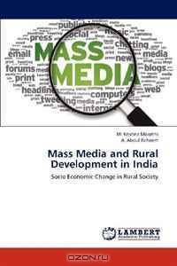 Mass Media and Rural Development in India: Socio Economic Change in Rural Society