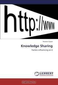 Knowledge Sharing: Factors influencing on it