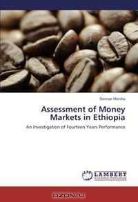 Assessment of Money Markets in Ethiopia