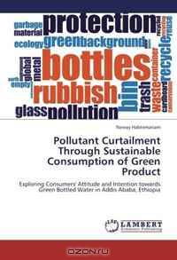 Pollutant Curtailment Through Sustainable Consumption of Green Product: Exploring Consumers