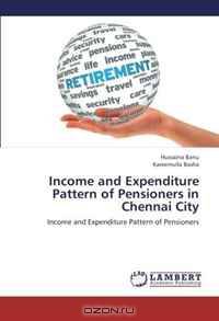 Income and Expenditure Pattern of Pensioners in Chennai City