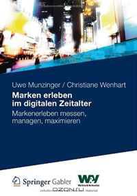 Marken erleben im digitalen Zeitalter: Markenerleben messen, managen, maximieren (German Edition)