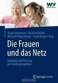 Die Frauen und das Netz: Angebote und Nutzung aus Genderperspektive (German Edition)