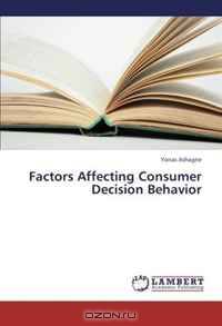 Factors Affecting Consumer Decision Behavior