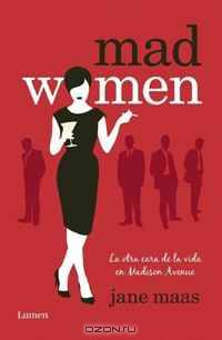 Mad Women (Lumen) (Spanish Edition)