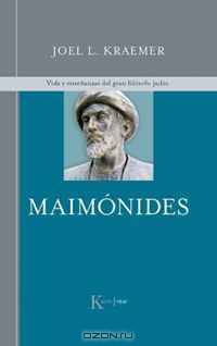 Maimonides: Vida y ensenanzas del gran filosofo judio (Spanish Edition)