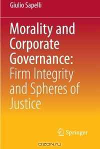 Morality and Corporate Governance: Firm Integrity and Spheres of Justice