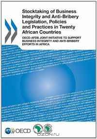 Stocktaking of Business Integrity and Anti-Bribery Legislation, Policies and Practices in Twenty African Countries