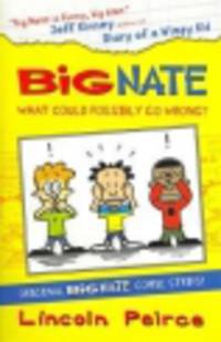 Big Nate Compilation 1. What Could Possibly Go Wrong?