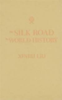The Silk Road in World History