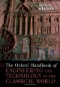The Oxford Handbook of Engineering and Technology in the Classical World