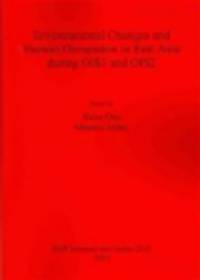 Environmental Changes and Human Occupation in East Asia during OIS3 and OIS2 OIS2