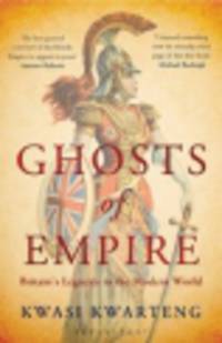 Ghosts of Empire. Britain's Legacies in the Modern World