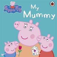 My Mummy. Board book
