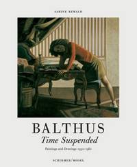 Balthus. Time Suspended: Paintings and Drawings 1932-1960