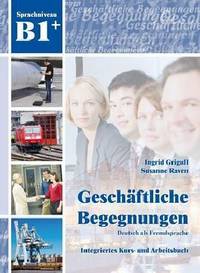Geschaftliche Begegnungen B1+ (+ Audio CD)