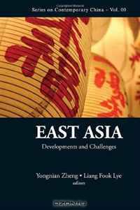 East Asia: Developments and Challenges (Series on Contemporary China)