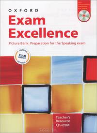 Oxford Exam Excellence. Picture Bank: Preparation for the Speaking exam. Teacher