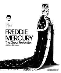 Freddie Mercury: The Great Pretender