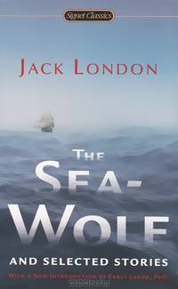 The Sea-Wolf and Selected Stories