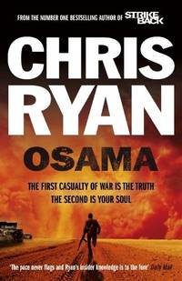 Osama: The First Casualty of War is the Truth, the Second is Your Soul