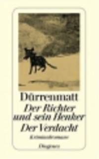 Der Richter und sein Henker / Der Verdacht