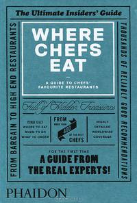Where Chefs Eat: A Guide to Chefs