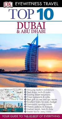 DK Eyewitness Top 10 Travel Guide: Dubai and Abu Dhabi
