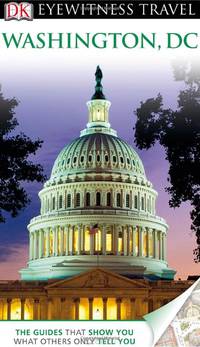DK Eyewitness Travel Guide: Washington DC