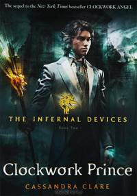 The Infernal Devices 2: Clockwork Prince