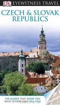 DK Eyewitness Travel Guide: Czech and Slovak Republics