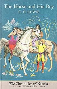 The Chronicles of Narnia: Horse and His Boy