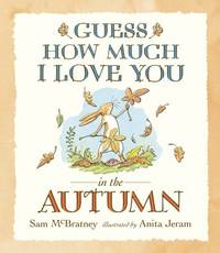 Guess How Much I Love You in the Autumn