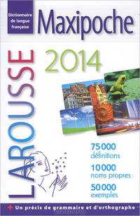 Dictionnaire Larousse Maxipoche 2014