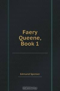 Faery Queene, Book 1