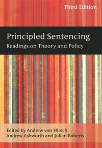 Principled Sentencing: Readings on Theory and Policy